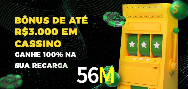 56M melhor bônus de depósito